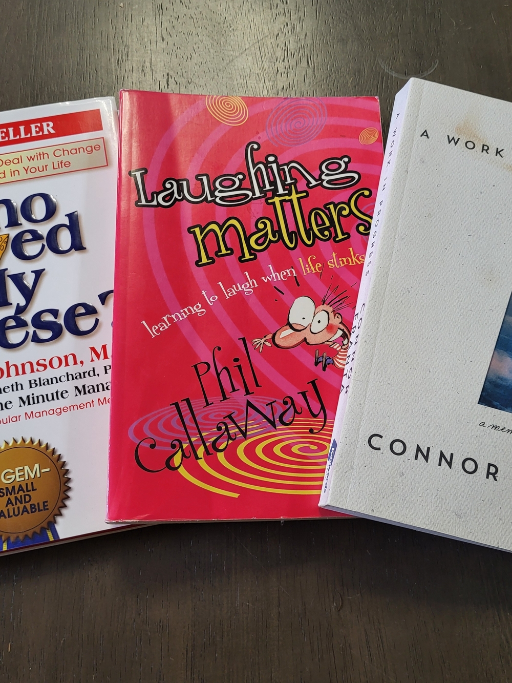 Who Moved My Cheese, Laughing Matters, And A Work In Progress Paperback Books